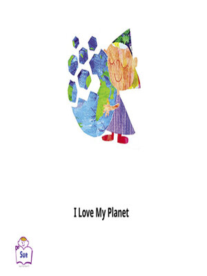 cover image of I Love My Planet